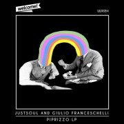 JustSoul and Giulio Franceschelli - PipRizzo LP (2018)