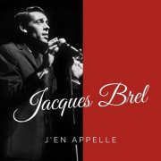 Jacques Brel - J'en appelle (2020)