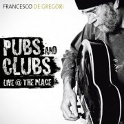 LosslessFrancesco De Gregori - Pubs and Clubs Live @ The Place (2018)