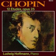 Ludwig Hoffmann - Chopin 12 Etudes, Op. 25 (2025 Remaster from the Original Alshire Tapes) (2025) [Hi-Res]