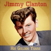 Jimmy Clanton - His Golden Years (Remastered) (2020)