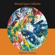 Øresund Space Collective - Different Creatures (2015)