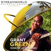 Grant Green - Grant Green Icon Of Jazz Series (2023)