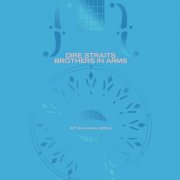 Dire Straits - Brothers In Arms (40th Anniversary) (2025)