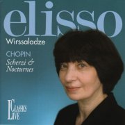 Elisso Wirssaladze - Chopin: Scherzi & Nocturnes (2004)
