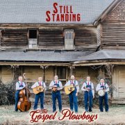 The Gospel Plowboys - Still Standing (2022)