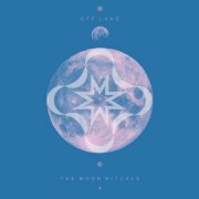 Off Land - The Moon Rituals (2024)