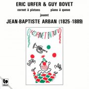 Eric Urfer & Guy Bovet - Arban: Works for Cornet and Piano (1983) [Hi-Res]