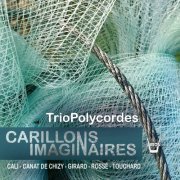 Trio Polycordes - Carillons imaginaires (2022) [Hi-Res]