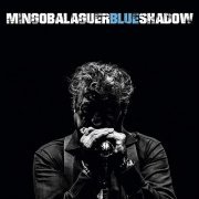 Mingo Balaguer - Blue Shadow (2020) Hi Res