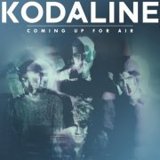 Kodaline - Coming Up for Air (Expanded Edition) (2015)