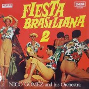 Nico Gomez & His Orchestra - Fiesta Brasiliana, Vol. 2 (1969)