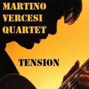 Martino Vercesi Quartet - Tension (2003)