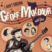 Geoff Muldaur And The Nite Lites - I Ain't Drunk (2024) [Hi-Res]