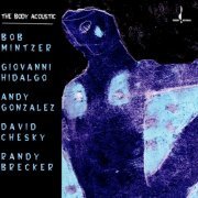 Bob Mintzer - The Body Acoustic (2004)