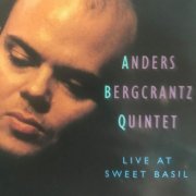 Anders Bergcrantz - Live at Sweet Basil (1992)