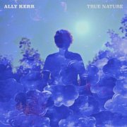 Ally Kerr - True Nature (2025) [Hi-Res]