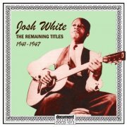 Josh White - The Remaining Titles 1941-1947 (1998)