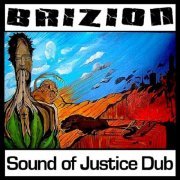 Brizion - Sound of Justice Dub (2021)