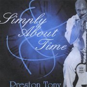 Preston Tony - Simply About Time (2009)