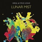 Virgil & Steve Howe - Lunar Mist (2022)