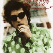 Bob Dylan - Does Anybody Have An 'E' Harmonica? (2007)