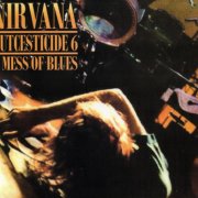 Nirvana - Outcesticide 6: A Mess of Blues (2003)