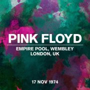 Pink Floyd - Live at Empire Pool, Wembley, London, UK, 17 November 1974 (2024) [Hi-Res]