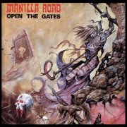 Manilla Road - Open the Gates [2015 Remaster - Ultimate Edition] (1985)