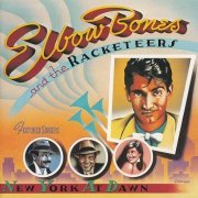 Elbow Bones And The Racketeers - New York At Dawn (1983/2002) CD-Rip