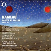 Orfeo Orchestra, György Vashegyi and - Rameau: Castor et Pollux (1737 Version) (2025) [Hi-Res]