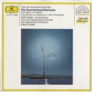 Symphonie-Orchester des Bayerischen Rundfunks, Rafael Kubelik - Mendelssohn: A Midsummer Nights Dream (1996) CD-Rip