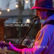 David Walburn - My Embrace (2022)