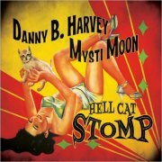 Danny B. Harvey & Mysti Moon - Hell Cat Stomp (2014)