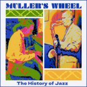 Tobin Mueller - Muller's Wheel: The History of Jazz (2025)