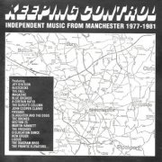 VA - Keeping Control: Independent Music From Manchester 1977-1981 (2023) {3 x CD Box Set}