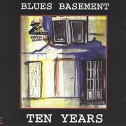 Blues Basement – Ten Years (1998)