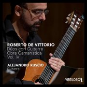 Alejandro Ruscio - De Vittorio: Dúos con guitarra, obra camarística, Vol. 4 (2025) [Hi-Res]