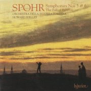 Howard Shelley - Spohr: Symphonies Nos. 3 & 6, The Fall of Babylon (2010)