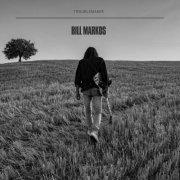 Bill Markos - Troublemaker (2021)