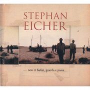 Stephan Eicher - Non Ci Badar, Guarda E Passa... (Live) (1994)
