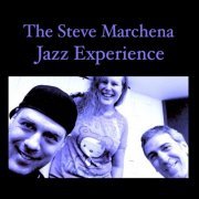 Steve Marchena - The Steve Marchena Jazz Experience (2022)