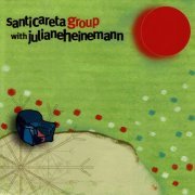 Santi Careta Group - Santi Careta Group With Juliane Heinemann (2007)