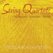 Engegard Quartet - Beethoven, Nordheim, Bartok: String Quartets, vol. II (2010) [Hi-Res]