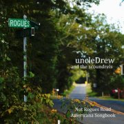 Uncle Drew & The Scoundrels - Not Rogues Road Americana Songbook (2025)