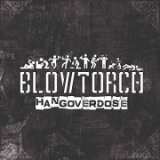 Blowtorch - Hangoverdose (2020)