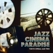 Tokyo Cinema Jazz Trio - Jazz Cinema Paradise (2014) [2015 DSD128]