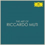 Riccardo Muti - The Art of Riccardo Muti (2021)