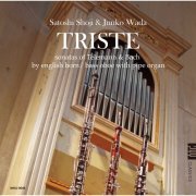 Satoshi Shoji & Junko Wada - TRISTE - sonatas of Telemann & Bach by english horn, bass oboe with pipe organ (2021) Hi-Res