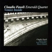 Claudio Fasoli Emerald Quartet - Venice Inside (2009)